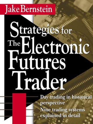 cover image of Strategies for the Electronic Futures Trader